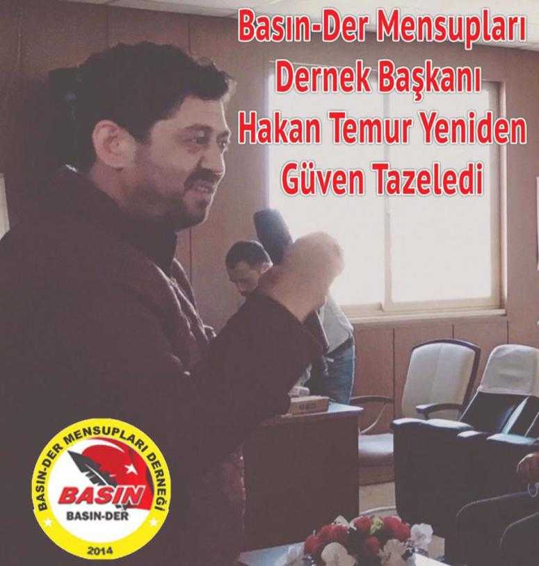 “BASIN-DER BAŞKANI  HAKAN TEMUR YENİDEN GÜVEN TAZELEDİ.”