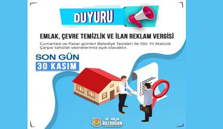 EMLAK, ÇEVRE TEMİZLİK, İLAN VE REKLAM VERGİSİNDE SON GÜN 30 KASIM